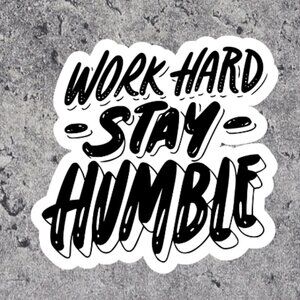 Workhard Be Humble Vinyl Sticker, 2 inches  3/10% off